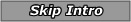 skip intro